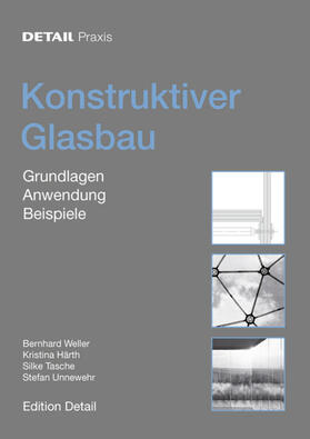 Weller / Härth / Tasche |  Konstruktiver Glasbau | eBook | Sack Fachmedien