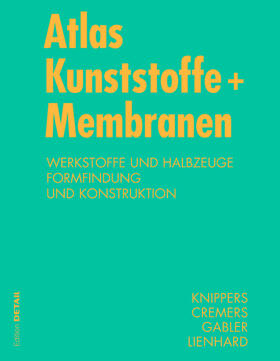 Lienhard / Knippers / Cremers |  Atlas Kunststoff + Membranen | Buch |  Sack Fachmedien