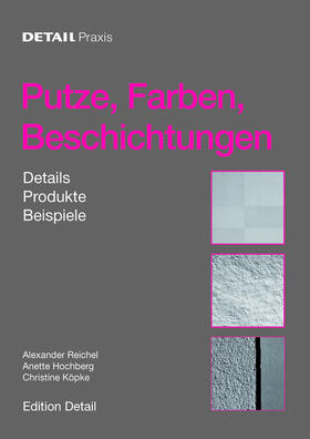 Reichel / Hochberg / Köpke |  Putze, Farben, Beschichtungen | Buch |  Sack Fachmedien