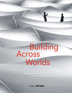 Schittich |  Building Across Worlds | eBook | Sack Fachmedien