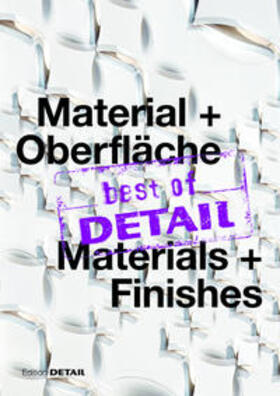 Schittich |  best of DETAIL Material + Oberfläche/Materials + Finishes | Buch |  Sack Fachmedien