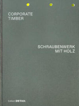 Sauer |  CORPORATE TIMBER. SCHRAUBENWERK MIT HOLZ | Buch |  Sack Fachmedien