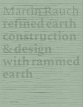 Kapfinger / Sauer |  Martin Rauch Refined Earth | eBook | Sack Fachmedien