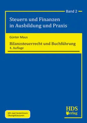 Maus |  Steuern und Finanzen in Ausbildung und Praxis / Bilanzsteuerrecht und Buchführung | Buch |  Sack Fachmedien