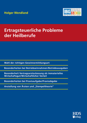 Wendland |  Ertragsteuerliche Probleme der Heilberufe | Buch |  Sack Fachmedien