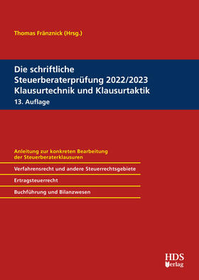 Fränznick / Jacobi / Freichel | Die schriftliche Steuerberaterprüfung 2022/2023 Klausurtechnik und Klausurtaktik | Buch | 978-3-95554-790-5 | sack.de