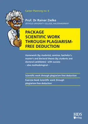 Zielke |  Package Scientific work through plagiarism-free deduction | Buch |  Sack Fachmedien