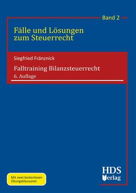 Fränznick |  Falltraining Bilanzsteuerrecht | eBook | Sack Fachmedien