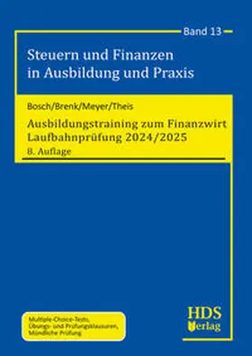 Bosch / Brenk / Meyer |  Ausbildungstraining zum Finanzwirt  Laufbahnprüfung 2024/2025 | Buch |  Sack Fachmedien