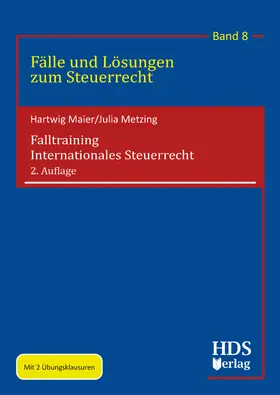 Metzing / Maier |  Falltraining Internationales Steuerrecht | Buch |  Sack Fachmedien