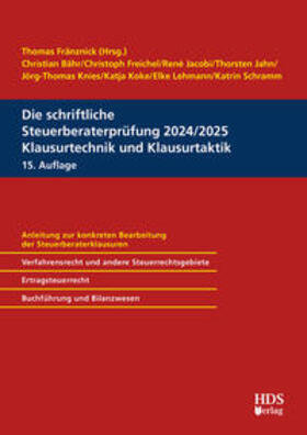 Fränznick / Freichel / Jacobi |  Die schriftliche Steuerberaterprüfung 2024/2025 Klausurtechnik und Klausurtaktik | eBook | Sack Fachmedien