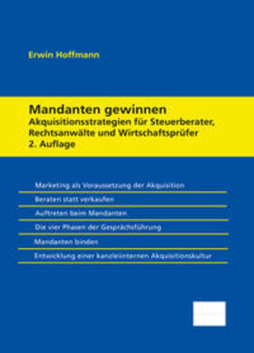 Hoffmann |  Mandanten gewinnen – Akquisitionsstrategien für Steuerberater, Rechtsanwälte und Wirtschaftsprüfer | Buch |  Sack Fachmedien