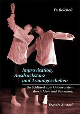 Reichelt |  Improvisation, Ausdruckstanz und Traumgeschehen | Buch |  Sack Fachmedien