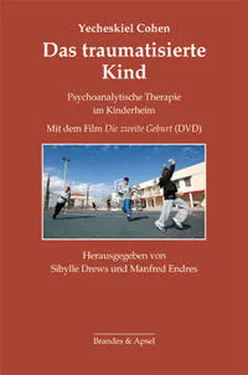 Cohen / Drews / Endres |  Das traumatisierte Kind | Buch |  Sack Fachmedien