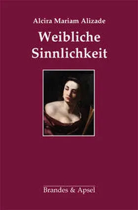 Alizade |  Weibliche Sinnlichkeit | Buch |  Sack Fachmedien