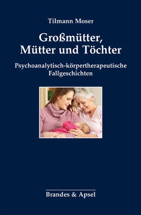 Moser |  Großmütter, Mütter und Töchter | eBook | Sack Fachmedien