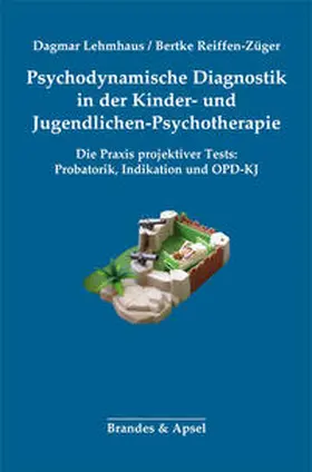 Lehmhaus / Reiffen-Züger |  Psychodynamische Diagnostik in der Kinder- und Jugendlichen-Psychotherapie | Buch |  Sack Fachmedien