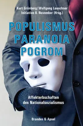 Grünberg / Leuschner / Initiative 9. November |  Populismus, Paranoia, Pogrom | Buch |  Sack Fachmedien