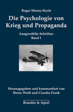 Money-Kyrle / Weiß / Frank |  Die Psychologie von Krieg und Propaganda | Buch |  Sack Fachmedien