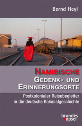 Heyl |  Namibische Gedenk- und Erinnerungsorte | Buch |  Sack Fachmedien