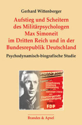 Wittenberger |  Aufstieg und Scheitern des Militärpsychologen Max Simoneit im Dritten Reich und in der Bundesrepublik Deutschland | Buch |  Sack Fachmedien