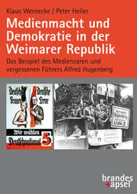 Wernecke / Heller |  Medienmacht und Demokratie in der Weimarer Republik | Buch |  Sack Fachmedien