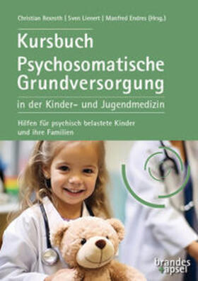 Rexroth / Lienert / Endres |  Kursbuch Psychosomatische Grundversorgung in der Kinder- und Jugendmedizin | Buch |  Sack Fachmedien