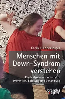 Lebersorger |  Menschen mit Down-Syndrom verstehen | Buch |  Sack Fachmedien