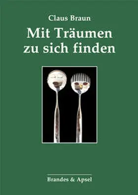 Braun |  Mit Träumen zu sich finden | Buch |  Sack Fachmedien