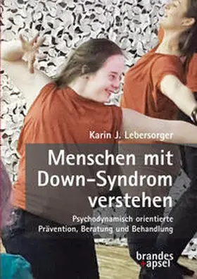 Lebersorger |  Menschen mit Down-Syndrom verstehen | eBook | Sack Fachmedien