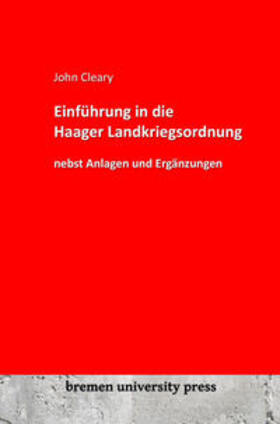 Cleary |  Einführung in die Haager Landkriegsordnung nebst Anlagen und Ergänzungen | Buch |  Sack Fachmedien