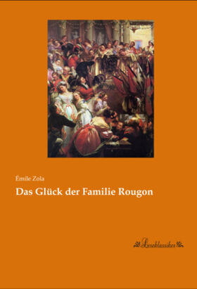 Zola |  Das Glück der Familie Rougon | Buch |  Sack Fachmedien