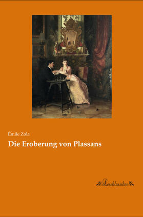 Zola |  Die Eroberung von Plassans | Buch |  Sack Fachmedien