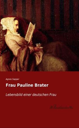Sapper |  Frau Pauline Brater | Buch |  Sack Fachmedien