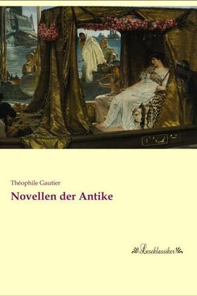 Gautier |  Novellen der Antike | Buch |  Sack Fachmedien