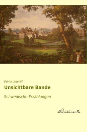 Lagerlöf |  Unsichtbare Bande | Buch |  Sack Fachmedien