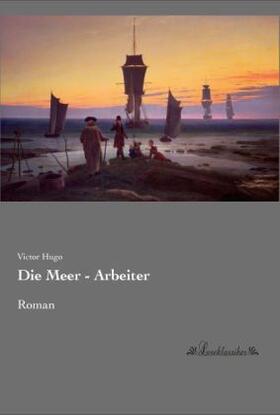 Hugo |  Die Meer - Arbeiter | Buch |  Sack Fachmedien