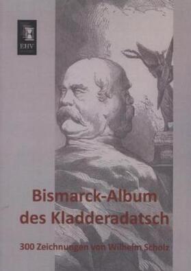 Anonymus |  Bismarck-Album des Kladderadatsch | Buch |  Sack Fachmedien