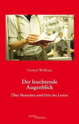 Wolfram |  Der leuchtende Augenblick | Buch |  Sack Fachmedien