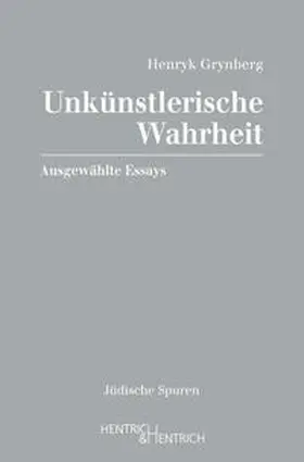 Grynberg / Feierstein |  Unkünstlerische Wahrheit | Buch |  Sack Fachmedien