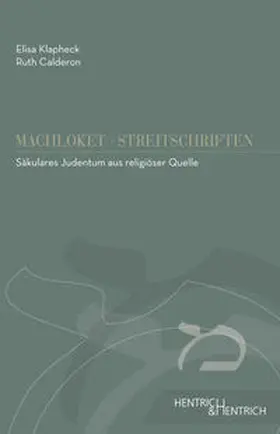 Klapheck / Calderon | Säkulares Judentum aus religiöser Quelle | Buch | 978-3-95565-084-1 | sack.de