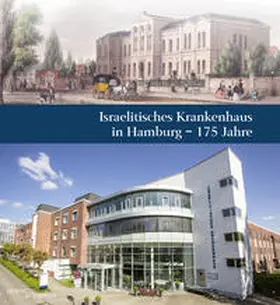 Jenss / Jahn / Layer |  Israelitisches Krankenhaus in Hamburg – 175 Jahre | Buch |  Sack Fachmedien