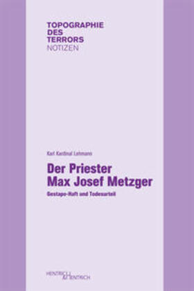 Kardinal Lehmann |  Der Priester Max Josef Metzger | Buch |  Sack Fachmedien