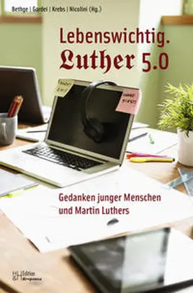 Gardei / Krebs / Bethge |  Lebenswichtig. Luther 5.0 | Buch |  Sack Fachmedien