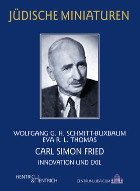 Schmitt-Buxbaum / Thomas |  Schmitt-Buxbaum, W: Carl Simon Fried | Buch |  Sack Fachmedien