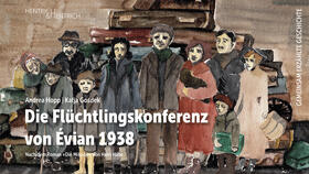 Hopp |  Hopp, A: Flüchtlingskonferenz von Évian 1938 | Buch |  Sack Fachmedien