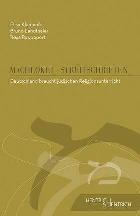 Klapheck / Landthaler / Rappoport | Deutschland braucht jüdischen Religionsunterricht | Buch | 978-3-95565-342-2 | sack.de