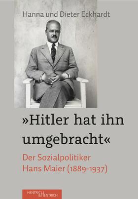 Eckhardt |  Eckhardt, D: "Hitler hat ihn umgebracht" | Buch |  Sack Fachmedien
