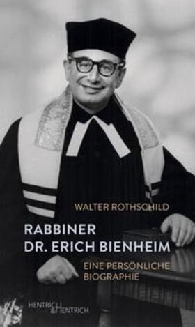 Rothschild |  Rothschild, W: Rabbiner Dr. Erich Bienheim | Buch |  Sack Fachmedien
