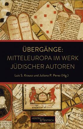 Krausz / Perez |  Übergänge: Mitteleuropa im Werk jüdischer Autoren | Buch |  Sack Fachmedien